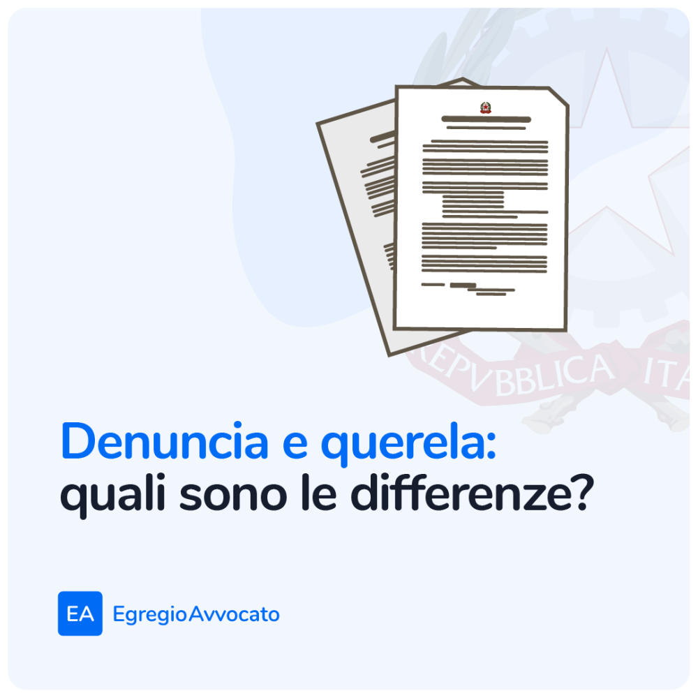 Denuncia e querela: quali sono le differenze? | Egregio Avvocato