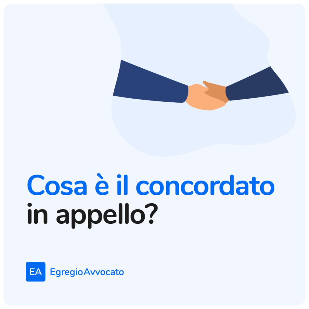 Cos'è il concordato in appello? | Egregio Avvocato