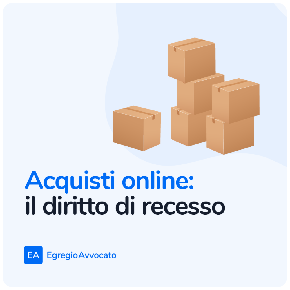 Acquisti online: il diritto di recesso | Egregio Avvocato