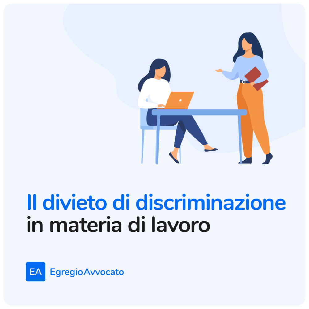 Il divieto di discriminazione in materia di lavoro (art. 37 Cost.) | Egregio Avvocato