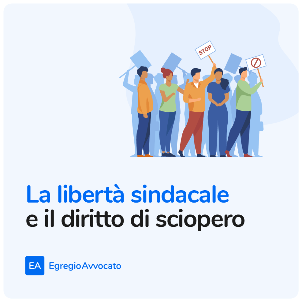 La libertà sindacale e il diritto di sciopero | Egregio Avvocato