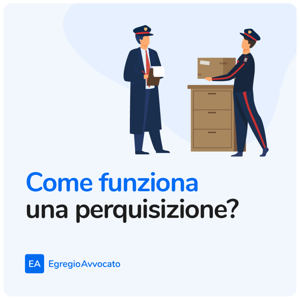 Come funziona una perquisizione? | Egregio Avvocato