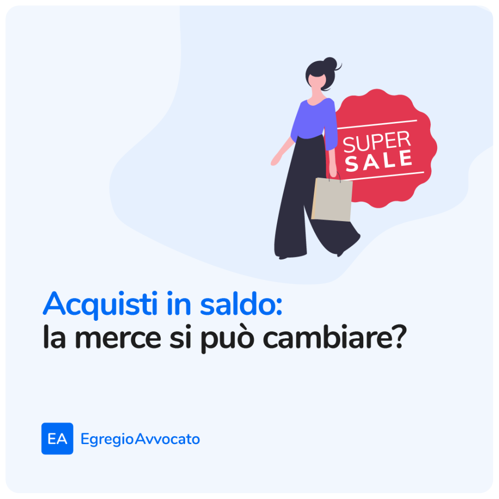 Acquisti in saldo: si può cambiare la merce acquistata? | Egregio Avvocato