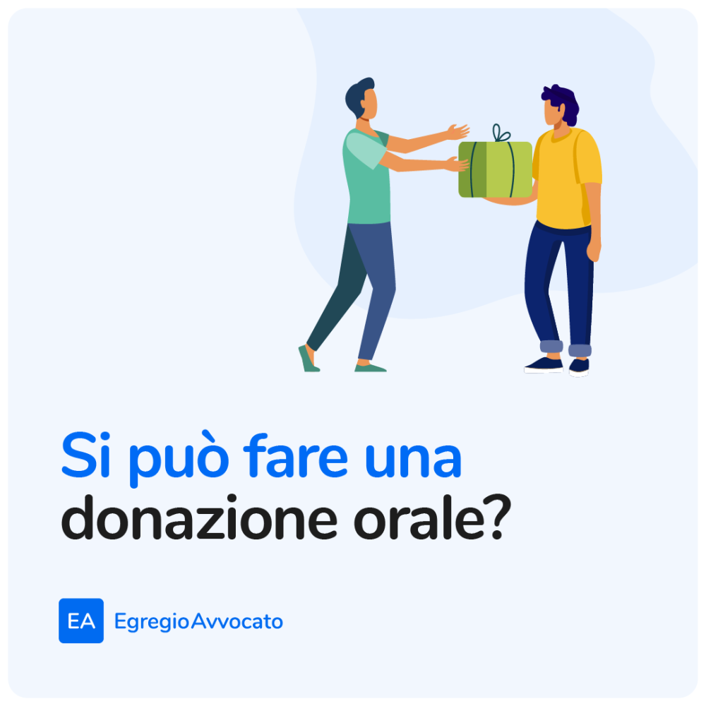 Si può fare una donazione orale? | Egregio Avvocato