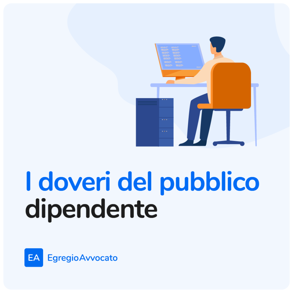 I doveri del pubblico dipendente | Egregio Avvocato