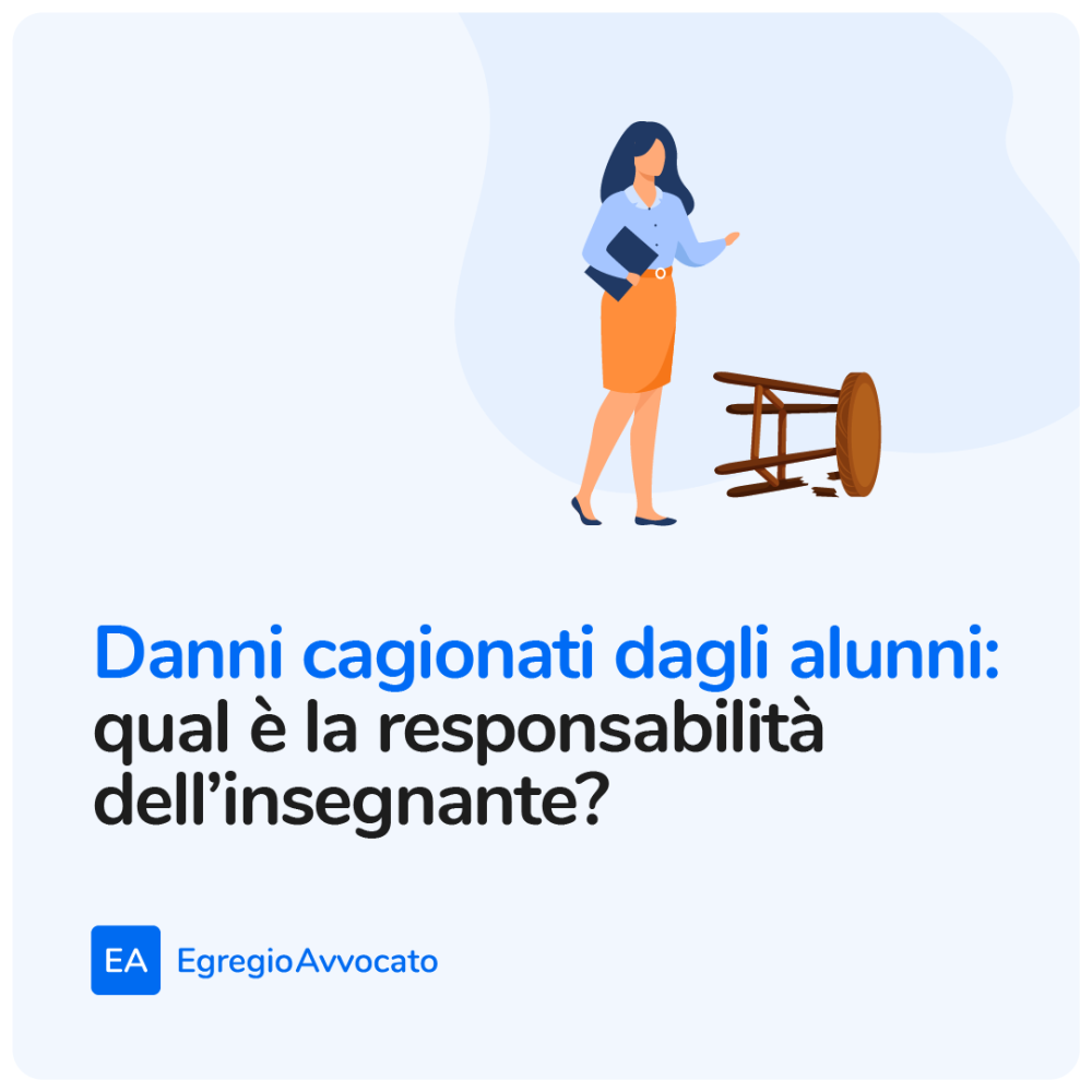 Danni cagionati dagli alunni: qual è la responsabilità dell’insegnante? | Egregio Avvocato