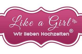 Like a Girl - wir lieben Hochzeiten - Blumen & Deko in Thum