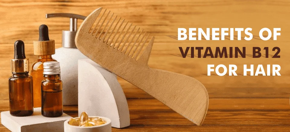 Benefits of Vitamin B12 For Hair | Amandeep Hospital Benefits of Vitamin B12 For Hair | Amandeep Hospital