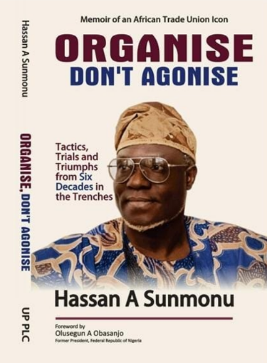 http://res.cloudinary.com/duextohtw/image/upload/v1769082601/ssng-production/products/organise_dont_agonise_a_memoir_of_an_african_trade_union_hassan_a_sunmonu_1769082600.png.png