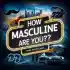Decoding Masculinity: What Does Your Masculine Quotient Reveal?