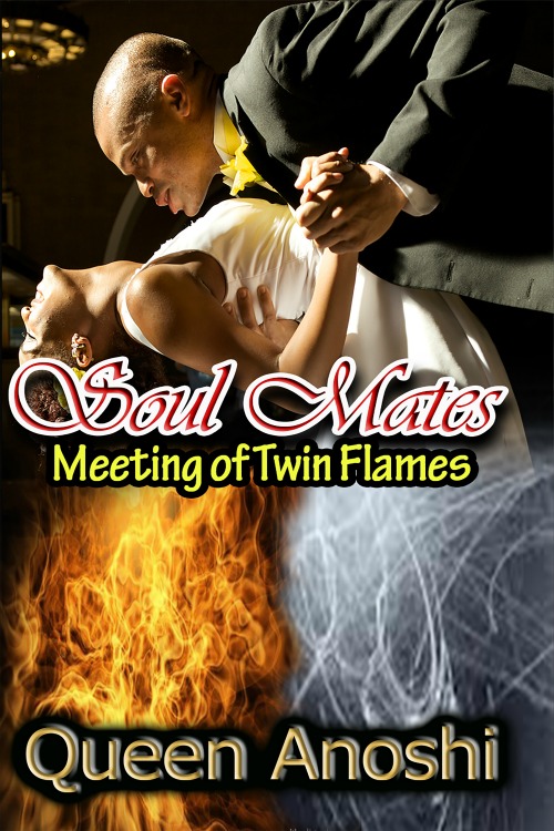 soul mates meeting of twin flames by queen anoshi