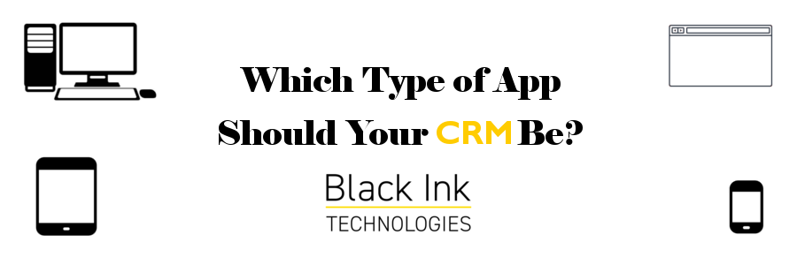 Black Ink Tech,Black Ink Technologies,CRM,EyeOn,Mobile CRM,Desktop CRM,Web CRM app,CRM app,application software,mobile app advantages,web app advantages