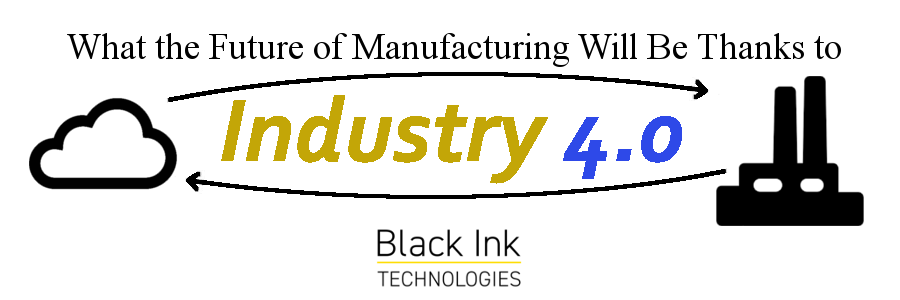 Black Ink Tech,Black Ink Technologies,CRM,EyeOn,Internet of Things,IoT,Industry 4.0,Industrie 4.0,IoT impact on manufacturing,smart factories,cyber physical systems,remote access,lean manufacturing,manufacturing blog,manufacturing blogs