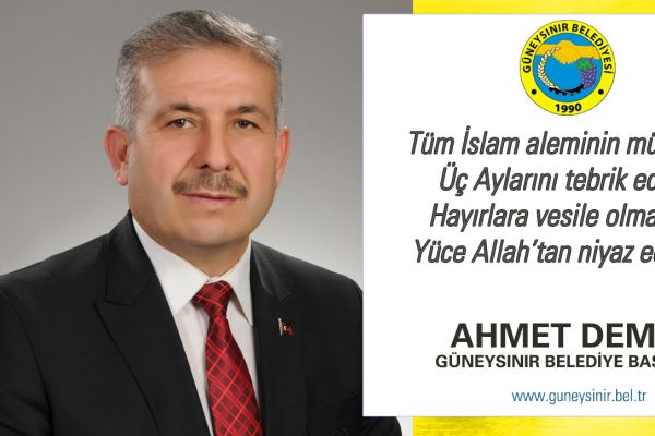 Başkan Ahmet Demir'in Üç Aylar Mesajı