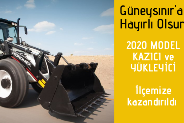 Yeni Kazıcı - Yükleyicimiz Güneysınır’ımıza Hayırlı Olsun