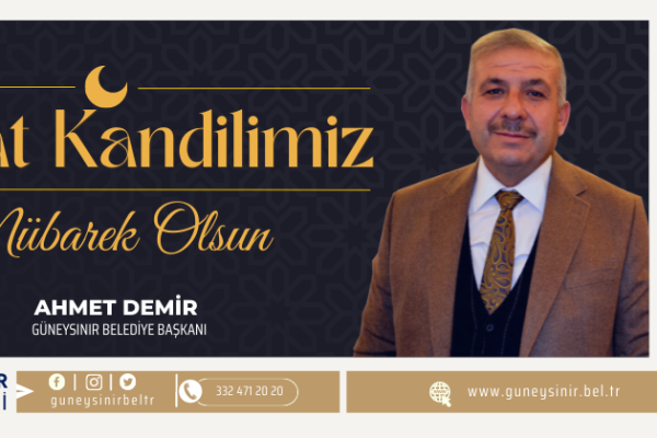 Belediye Başkanı Ahmet Demir’in Berat Kandili mesajı