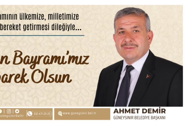 Belediye Başkanımız Ahmet Demir'in Ramazan Bayramı Mesajı