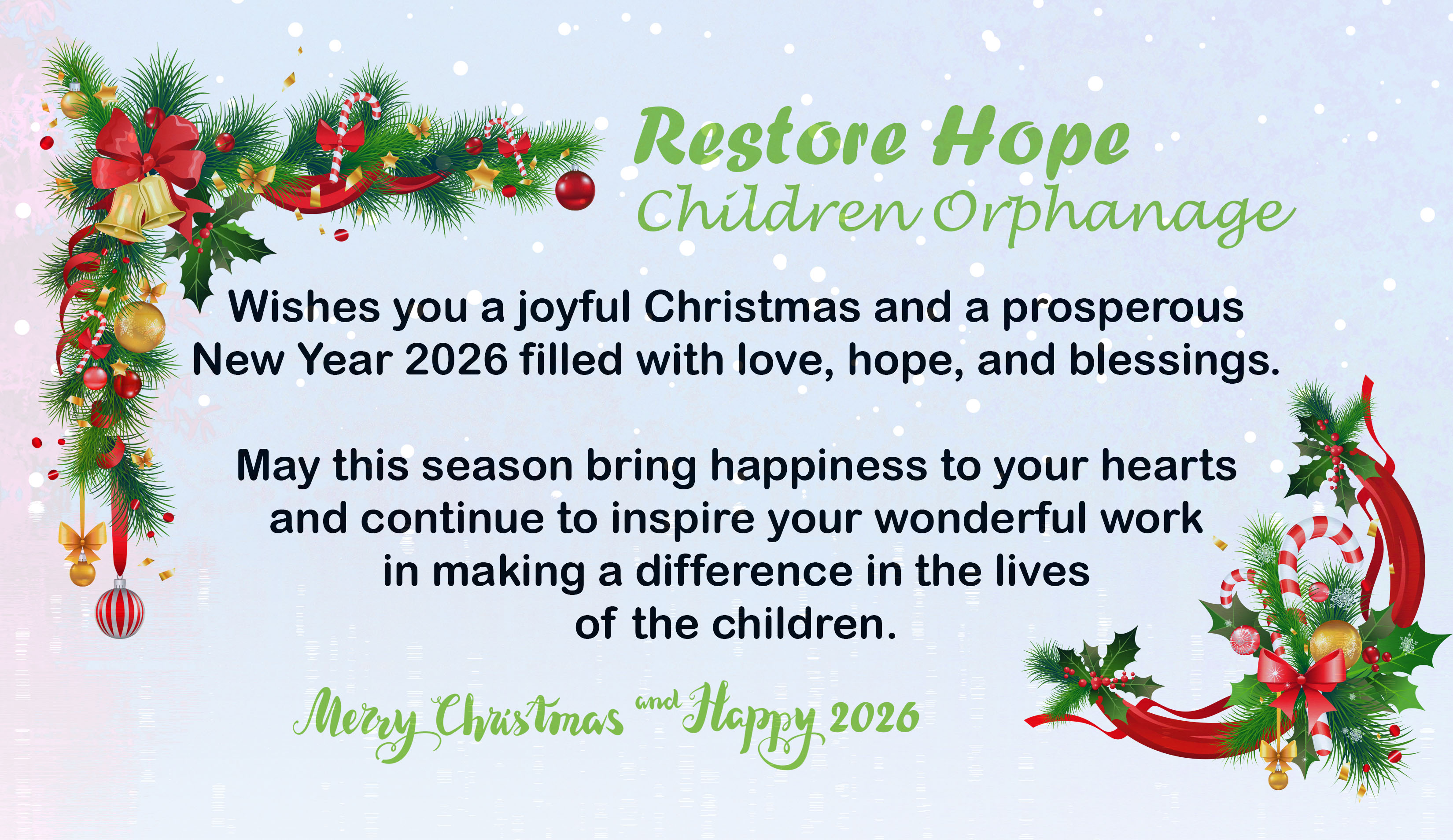 Merry Christmas and a Happy New 2026 to all Restore Hope Orphanage Donors and Well-wishers