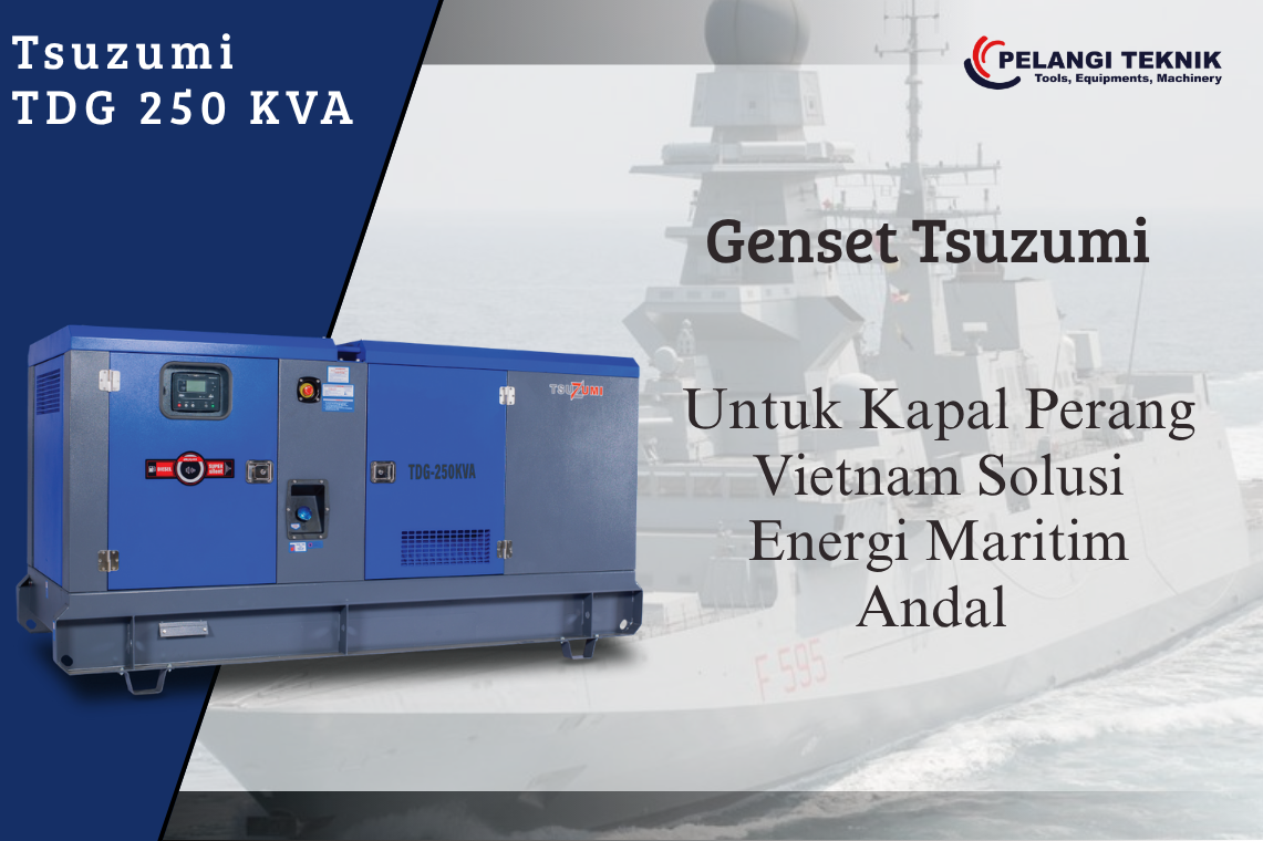 Genset Silent Tsuzumi TDG 250 KVA Kapal Perang