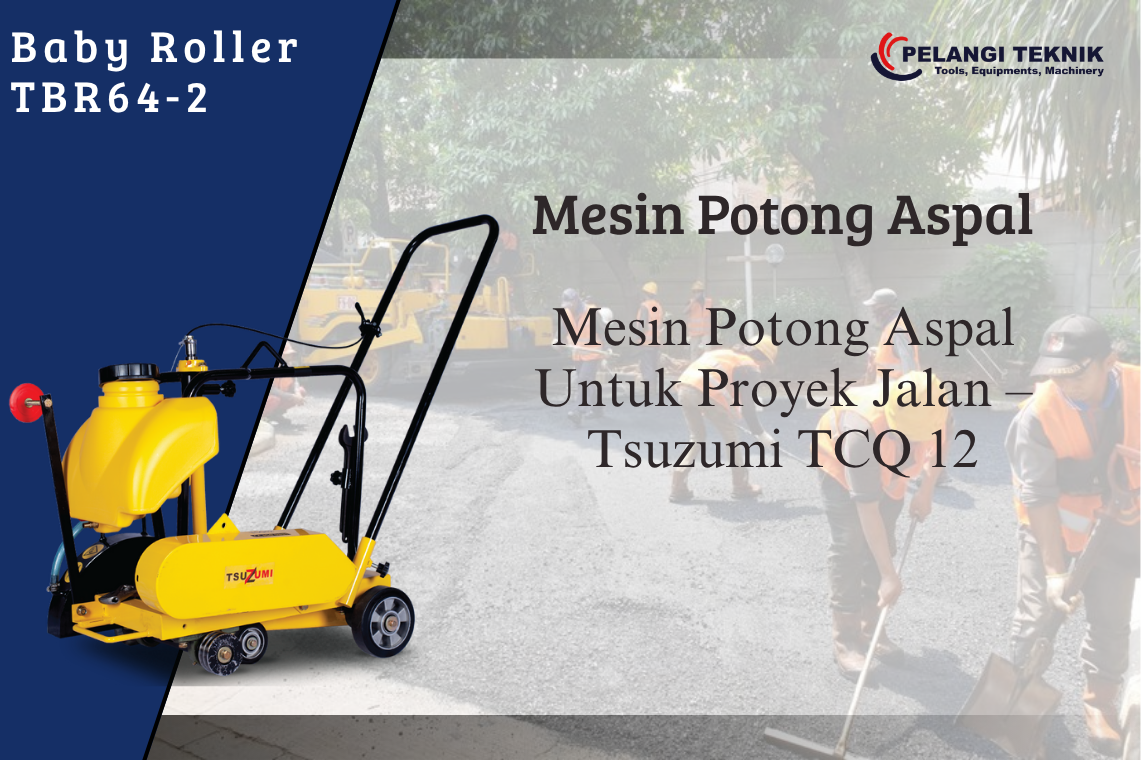 Mesin Potong Aspal Tsuzumi TCQ12 Proyek Jalan