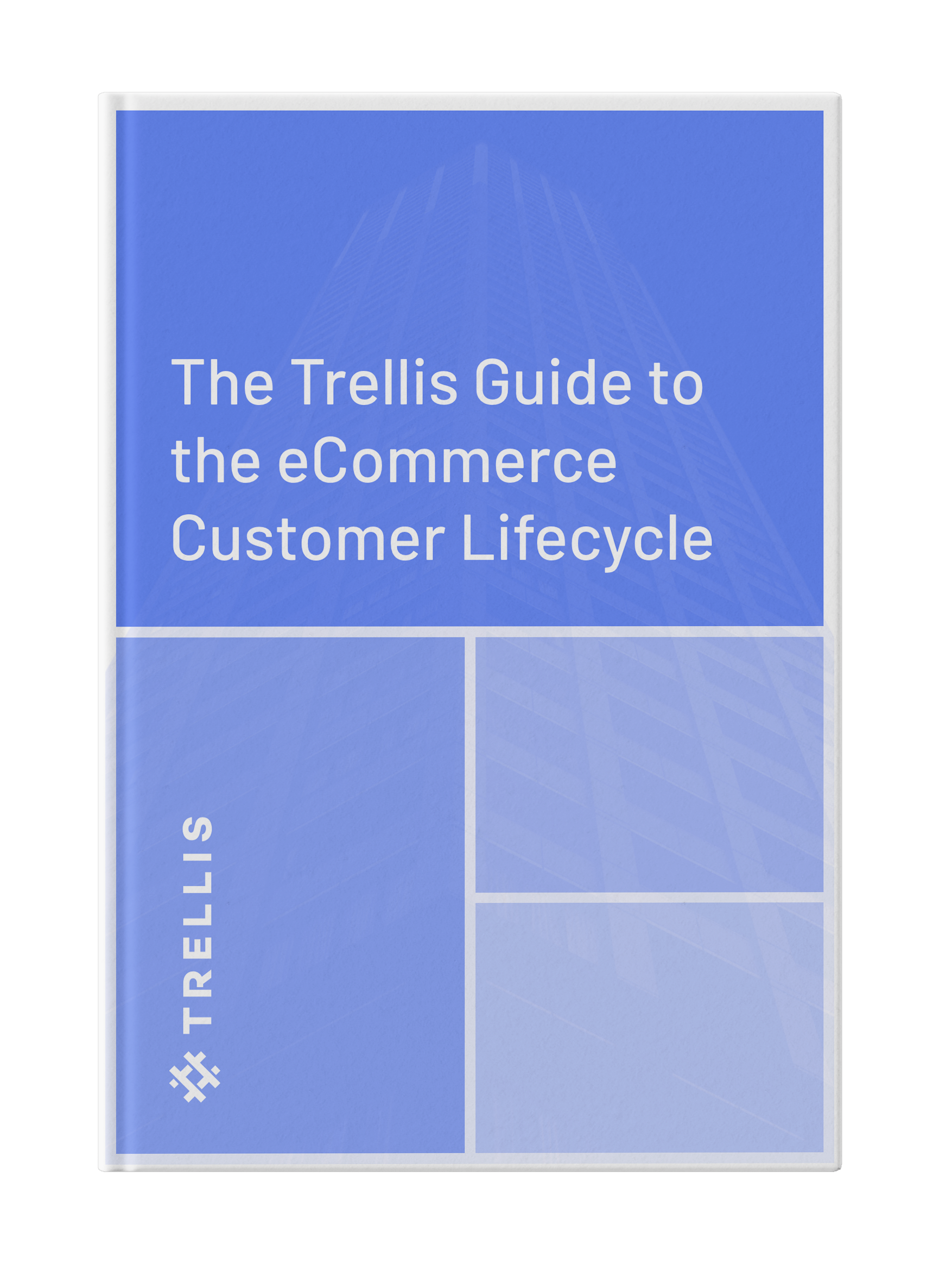 The Trellis Guide to the eCommerce Customer Lifecycle