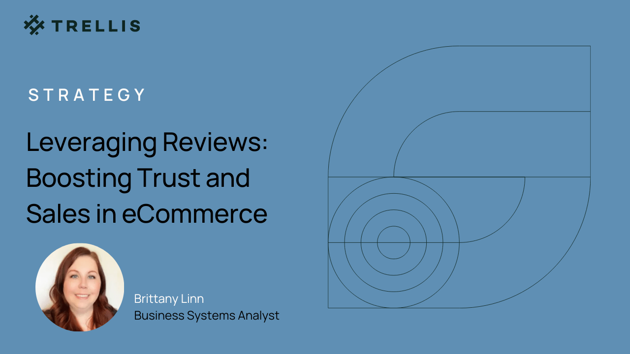 An informative slide graphic from TRELLIS, focusing on the vital role of customer feedback in online retail. The heading "STRATEGY" anchors the slide, followed by a detailed exploration titled "Leveraging Reviews and Testimonials in eCommerce: Boosting Trust and Sales". At the bottom, the presenter, Brittany Linn, is credentialed as a Business Systems Analyst, establishing authority on the subject. The right side of the slide features a stylized, geometric graphic, evoking the layered intricacy of data analytics in strategy development. A professional portrait of Brittany Linn, featuring her engaging smile and business attire, personalizes the presentation, inviting viewer trust and connection.