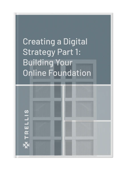 Creating a Digital Strategy Part One: Building Your Online Foundation