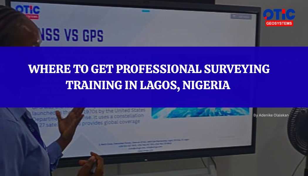 Where To Get Professional Surveying Training In Lagos, Nigeria