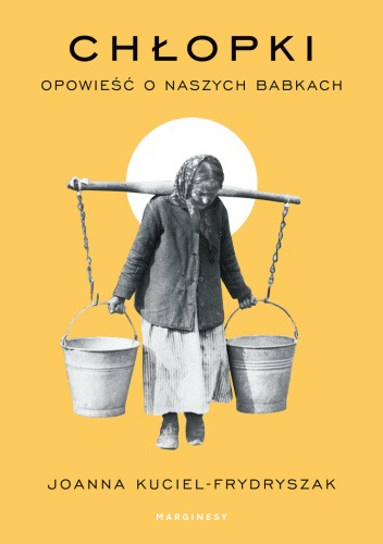 Chłopki. Opowieść o naszych babkach