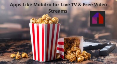 Apps Like Mobdro for Live TV and Free Video Streams