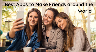 Best Apps to Make Friends around the World