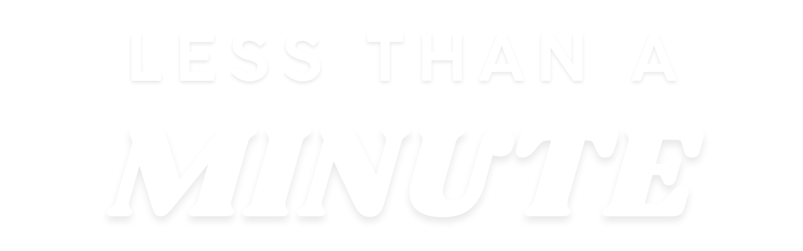 Less Than A Minute