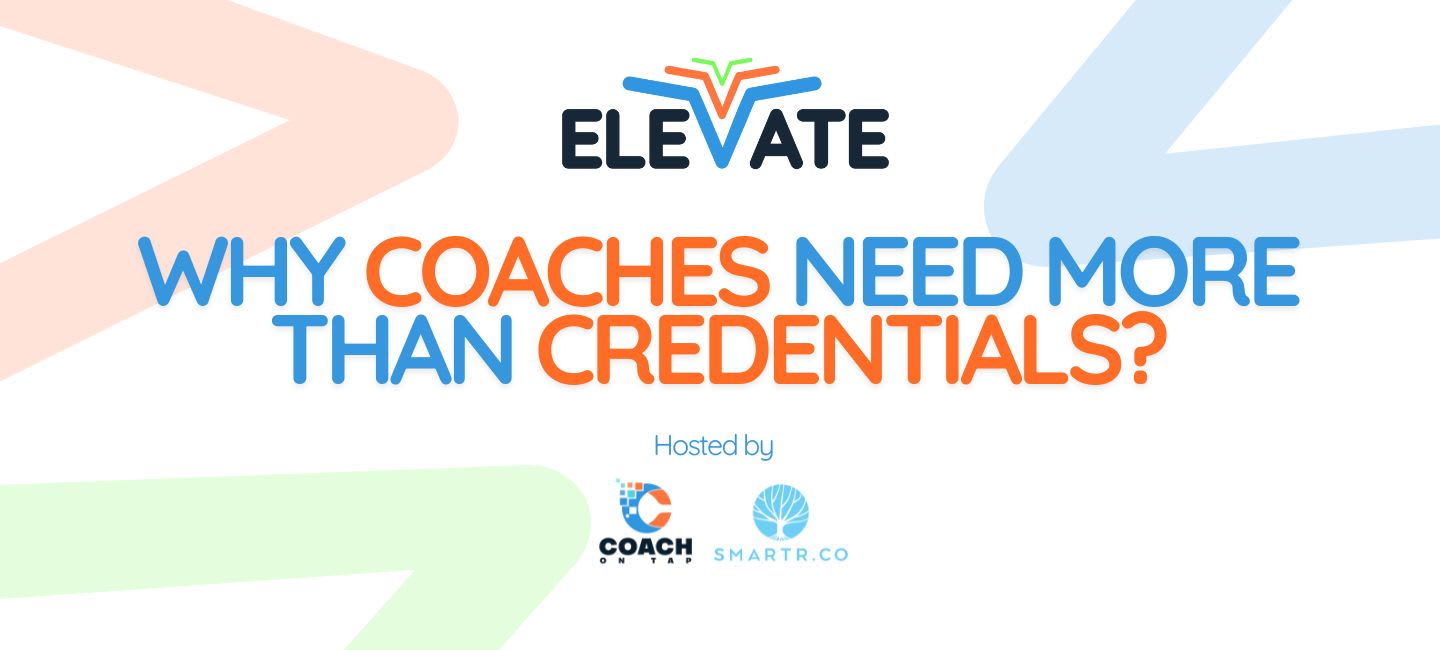 Why Coaches Need More Than Credentials?