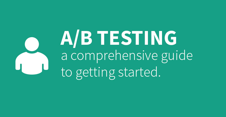 A/B testing: a comprehensive guide to getting started