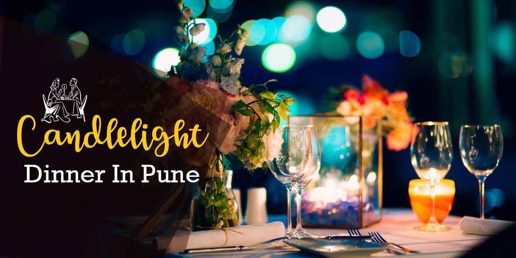 Candlelight Dinner in Pune Candlelight Dinner in Pune