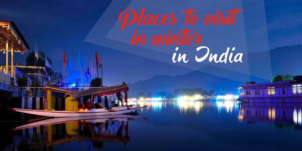 places to visit in Winter in India places to visit in Winter in India
