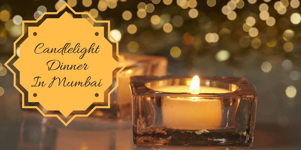 Candle Light Dinner in Mumbai Candle Light Dinner in Mumbai