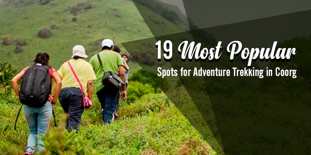 Popular Spots for Adventure Trekking in Coorg Popular Spots for Adventure Trekking in Coorg