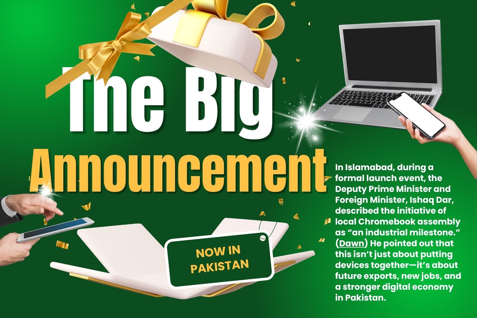 The Big Announcement: Chromebook assembly in Pakistan