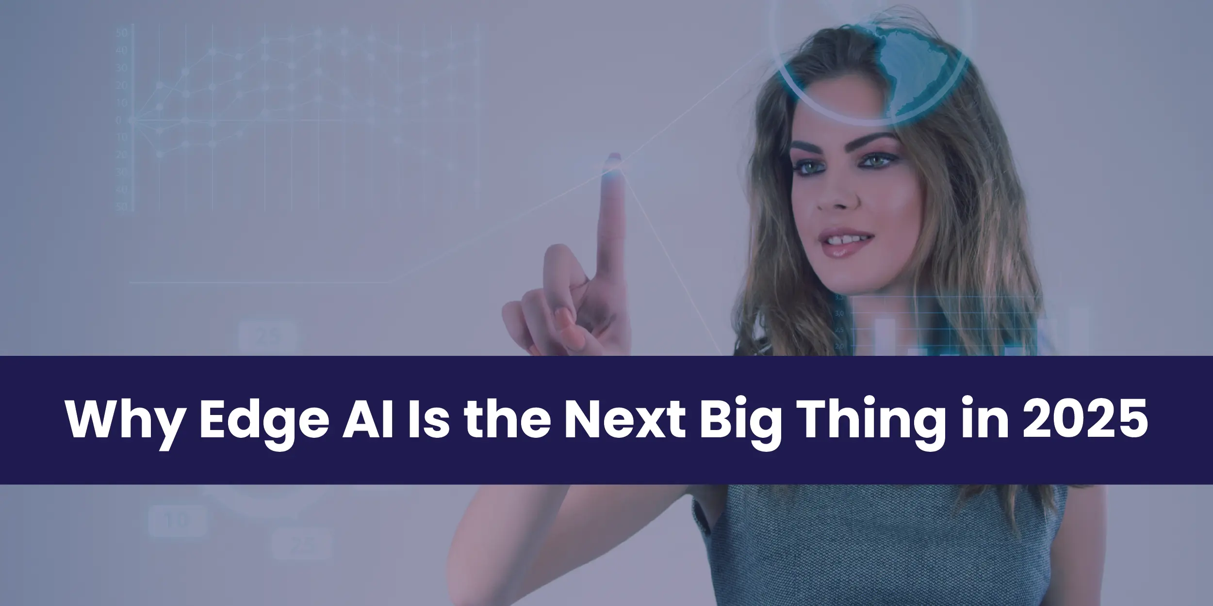 Why Edge AI Is the Next Big Thing in 2025