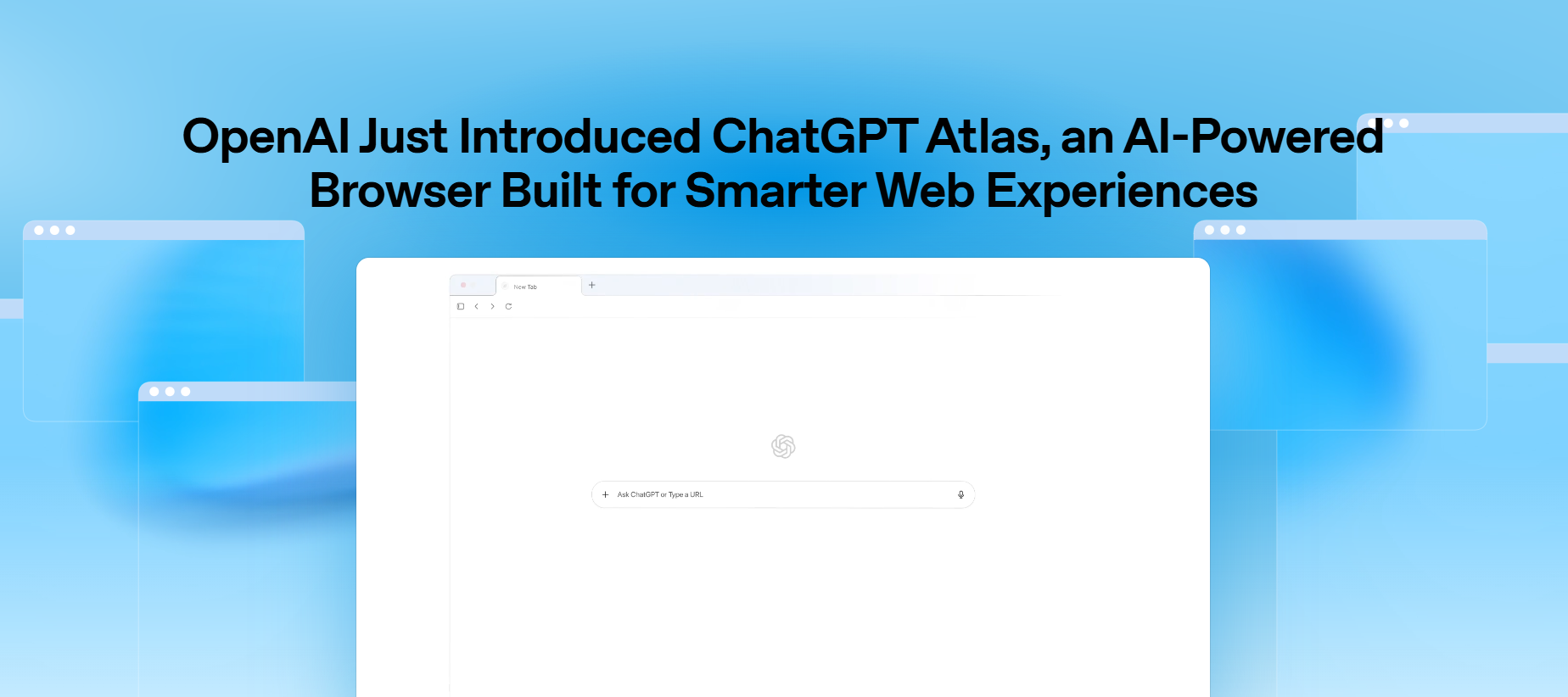OpenAI Just Introduced ChatGPT Atlas, an AI-Powered Browser Built for Smarter Web Experiences