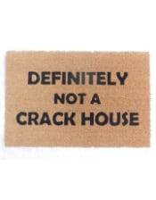 "Definitely Not a Crack House" Doormat