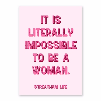 Impossible to be a woman