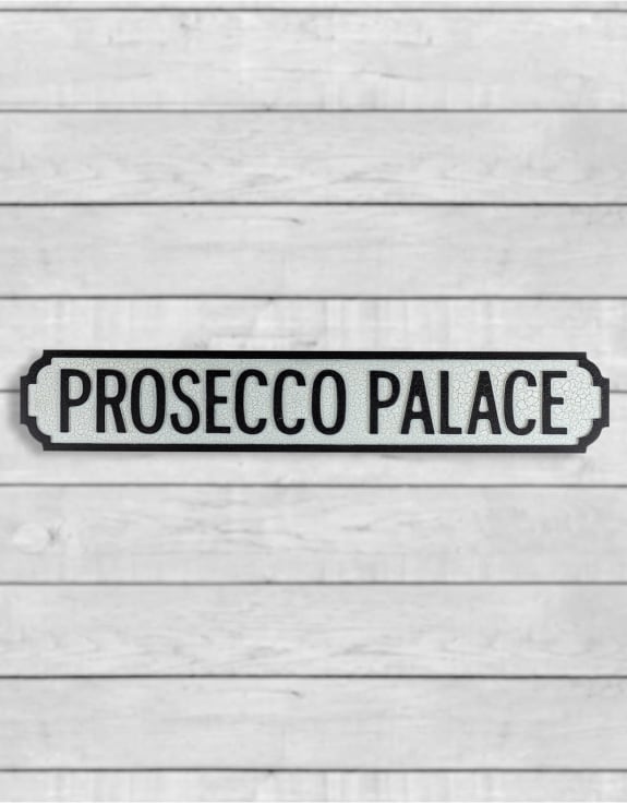 Antiqued Wooden "Prosecco Palace" Road Sign