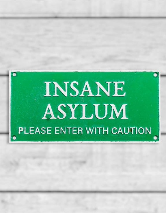 Green and White Cast Iron "Insane Asylum" Wall Sign