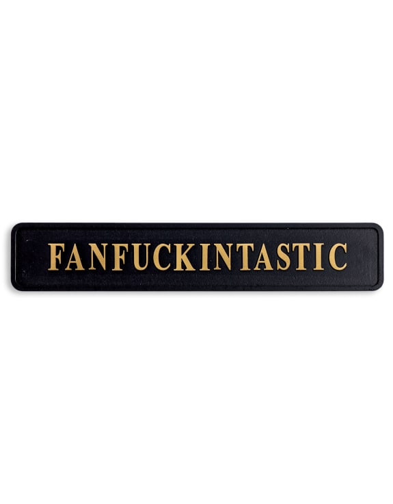 Black & Gold "Fanfuckintastic" Wall Sign