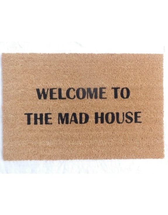 "Welcome To The Mad House" Doormat