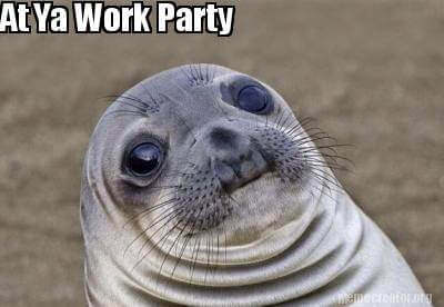 work party meme