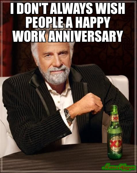 happy work anniversary funny