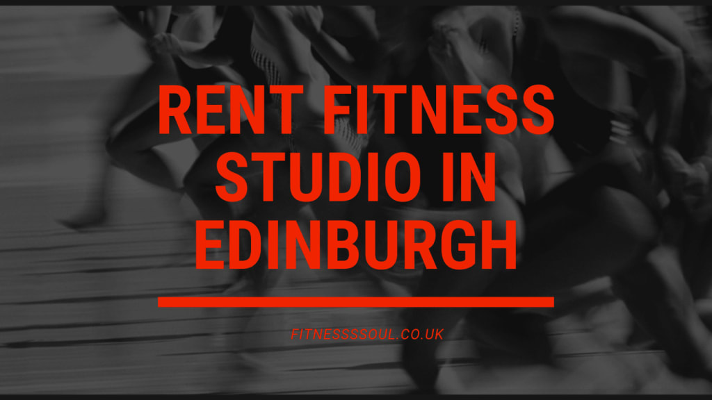 hire fitness studio in edinburgh, rent fitness studio